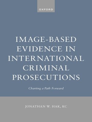 cover image of Image-Based Evidence in International Criminal Prosecutions